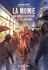 LITT 2021 La Momie Qui Aimait Les Pizzas Et Les Jeux Video Lwsoptimized 207x300